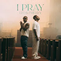 Leo — I Pray Ft Fridayy — обложка